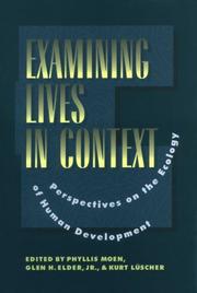 Cover of: Examining lives in context: perspectives on the ecology of human development