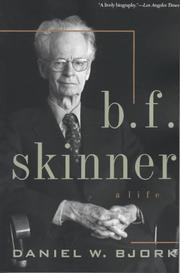 B.F. Skinner by Daniel W. Bjork