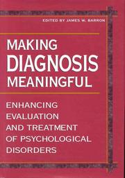 Making diagnosis meaningful : enhancing evaluation and treatment of psychological disorders