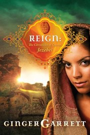 Reign by Ginger Garrett