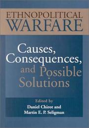 Ethnopolitical warfare : causes, consequences and possible solutions