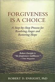 Cover of: Forgiveness Is a Choice by Robert D. Enright