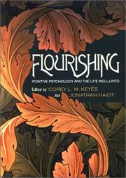 Cover of: Flourishing: Positive Psychology and the Life Well-Lived