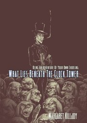 Cover of: What Lies Beneath the Clock Tower