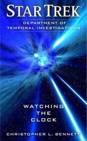 Star Trek Department of Temporal Investigations - Watching The Clock by Christopher L. Bennett