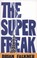 Cover of: The Super Freak