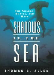 Cover of: Shadows in the sea: the sharks, skates, and rays