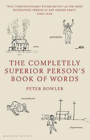 Cover of: The Completely Superior Persons Book of Words Peter Bowler