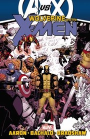 Cover of: Wolverine  the XMen by Jason Aaron  Volume 3 Avx
            
                Wolverine  the XMen