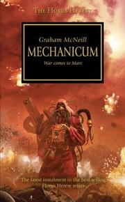 The Horus Heresy Mechanicum
            
                Warhammer 40000 Novels Horus Heresy by Graham McNeill