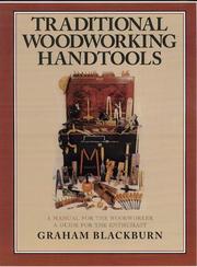 Cover of: Traditional Woodworking Handtools by Graham Blackburn