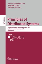 Cover of: Principles of Distributed Systems
            
                Lecture Notes in Computer Science  Theoretical Computer Sci