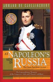 Cover of: At Napoleons Side in Russia The Classic Eyewitness Account