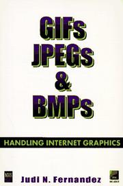 Cover of: GIFs, JPGs & BMPs: handling Internet graphics