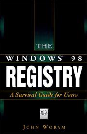 Cover of: The Windows 98 registry: a survival guide for users