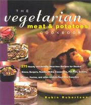 Cover of: The Vegetarian Meat and Potatoes Cookbook