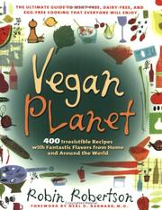 Cover of: Vegan planet: 400 irresistible recipes with fantastic flavors from home and around the world