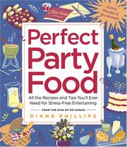 Cover of: Perfect Party Food: All the Recipes and Tips You'll Ever Need for Stress-Free Entertaining from the Diva of Do-Ahead