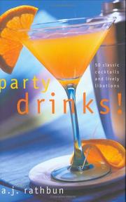 Cover of: Party Drinks! 50 Classic Cocktails and Lively Libations
