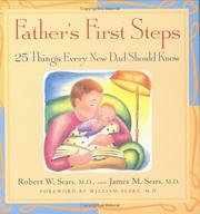 Cover of: Father's first steps: 25 things every new dad should know