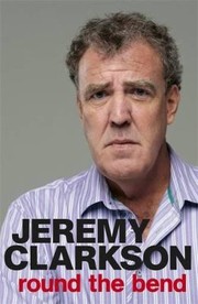 Cover of: Round the Bend Jeremy Clarkson by 