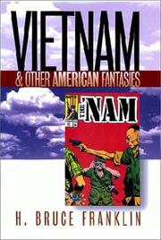 Cover of: Vietnam and other American fantasies by H. Bruce Franklin