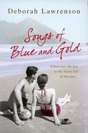 Cover of: Songs of Blue and Gold Deborah Lawrenson