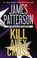 Cover of: Kill Alex Cross
            
                Alex Cross Novels Paperback