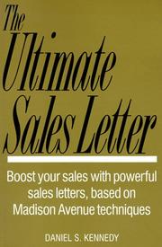 Cover of: The ultimate sales letter: boost your sales with powerful sales letters, based on Madison Avenue techniques