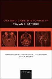 Oxford Case Histories in Stroke by Sarah T. Pendlebury
