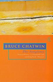 The Songlines by Bruce Chatwin, Bruce Chatwin