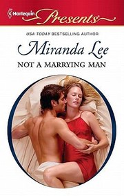 Not a Marrying Man                            Harlequin Presents by Miranda Lee