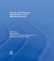 Cover of: Greek and Roman Networks in the Mediterranean Edited by Irad Malkin Christy Constantakopoulou Katerina Panagopoulou