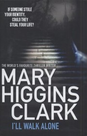 Cover of: Ill Walk Alone by Mary Higgins Clark by 