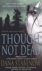 Cover of: Though Not Dead
            
                Kate Shugak Mysteries Paperback