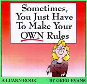 Cover of: Sometimes, you just have to make your own rules: a Luann book