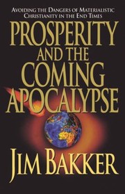 Cover of: Prosperity and the Coming Apocalyspe