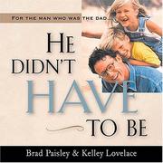 He didn't have to be by Brad Paisley