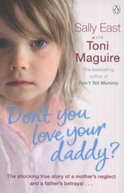 Cover of: Dont You Love Your Daddy Toni Maguire and Sally East
