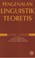 Cover of: Pengenalan Linguistik Teoretis
