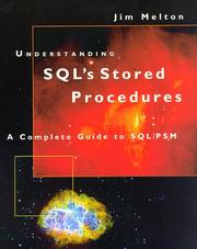 Cover of: Understanding SQL's stored procedures: a complete guide to SQL/PSM