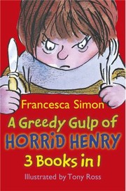Cover of: A Greedy Gulp Of Horrid Henry by 