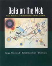 Cover of: Data on the Web: From Relations to Semistructured Data and XML (The Morgan Kaufmann Series in Data Management Systems)