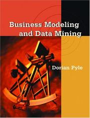 Cover of: Business Modeling and Data Mining (The Morgan Kaufmann Series in Data Management Systems) by Dorian Pyle