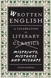 Cover of: Wrotten English: A Celebration of Literary Misprints, Mistakes and Mishaps