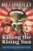 Cover of: Killing the Rising Sun: How America Vanquished World War II Japan