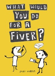 Cover of: What Would You Do For A Fiver