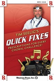Cover of: Tim Seeligs Quick Fixes Prescriptions For Every Choral Challenge