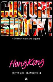 Cover of: Culture Shock! by Betty Peh-Ti Wei, Elizabeth Li, Betty Wei