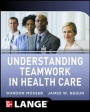 Cover of: Understanding Teamwork in Healthcare by 